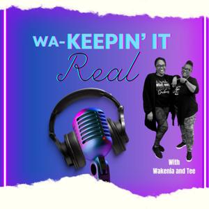 Wa-Keepin It Real