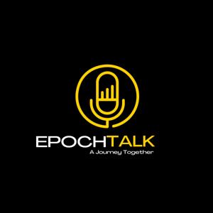 Epoch Talk: A Journey Together