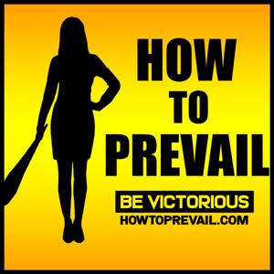 How To Prevail