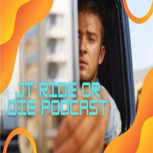 JT Ride or Die Podcast