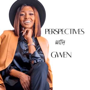 Perspectives with Gwen
