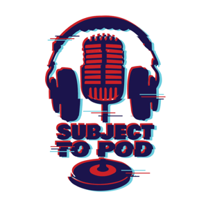 Subject To Pod
