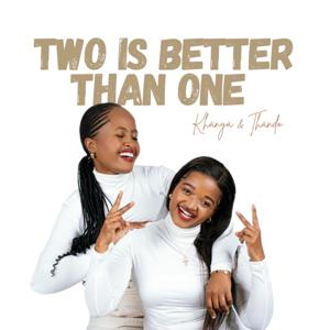 Two Is Better Than One Podcast