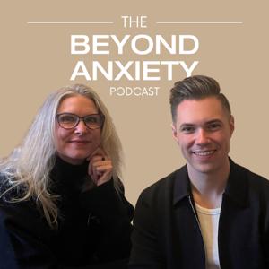 The Beyond Anxiety Podcast