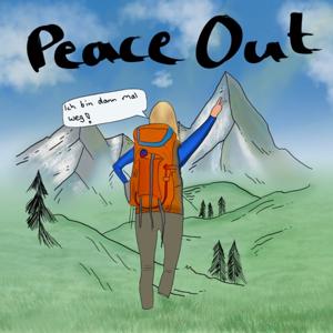 Peace Out ~ Ich bin dann mal weg