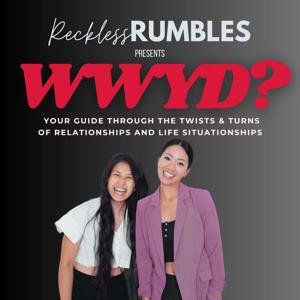 Reckless Rumbles - WWYD?