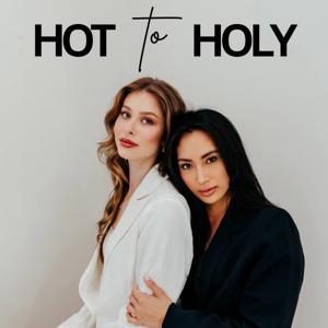 Hot to Holy