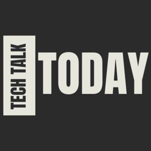 Tech Talk Today