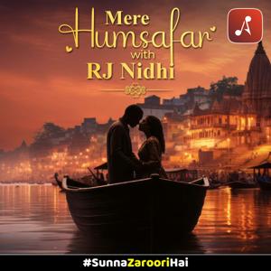 Mere Humsafar With RJ Nidhi