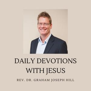Daily Devotions with Jesus (with Rev. Dr. Graham Joseph Hill OAM)