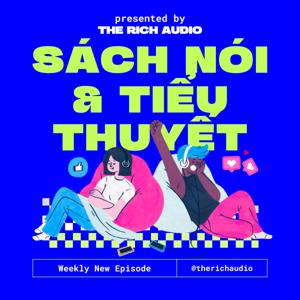 Sách nói và Tiểu thuyết Podcast - presented by The Rich Audio (TRA)