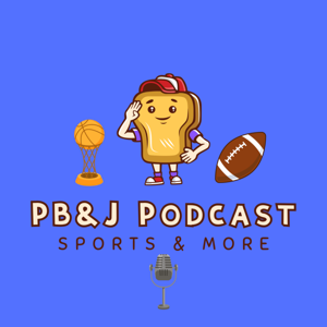 PB&J Sports Podcast
