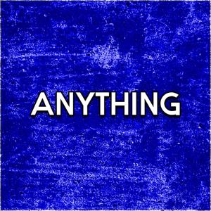Anything