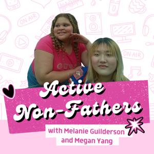 Active Non-Fathers Podcast