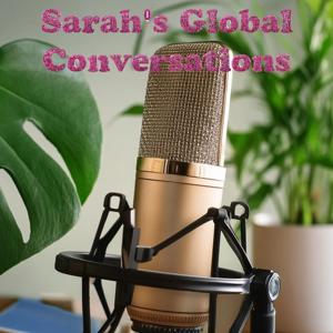 Sarah's Global Conversations