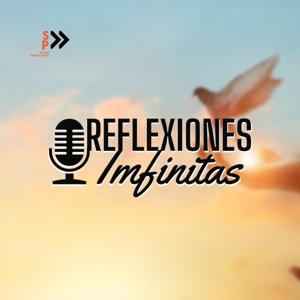 Podcast Reflexiones Infinitas