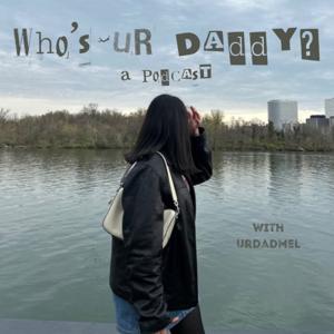 who's ur daddy?