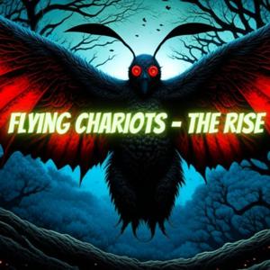 Flying Chariots The Rise