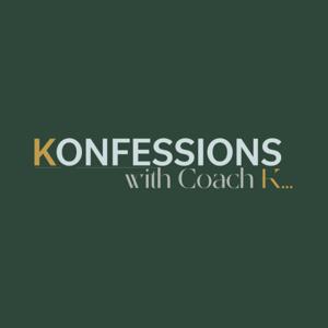 Konfessions with Coach K