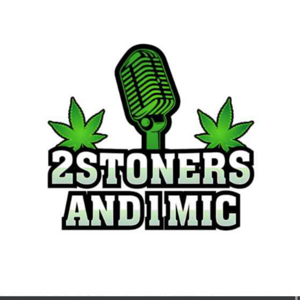 2stonersand1mic podcast