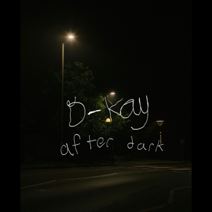 D-Kay after dark