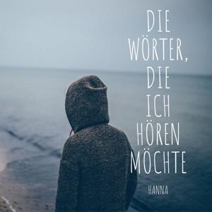 Die Wörter, die ich hören möchte