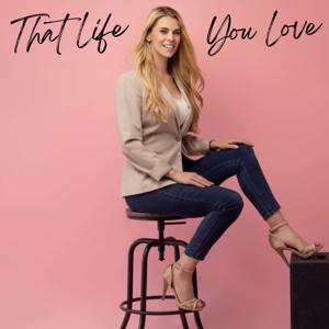 That Life You Love