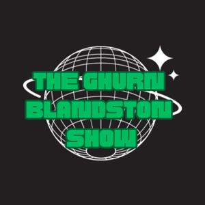 The Ghurn Blandston Show