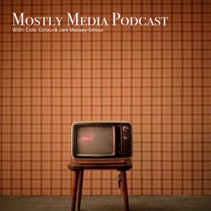 Mostly Media Podcast