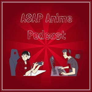 ASAP Anime and Literature Podcast