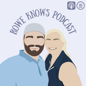 Rowe Knows Podcast
