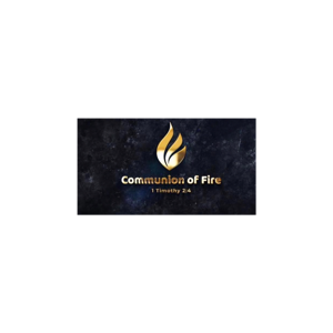 Communion of Fire Weekly