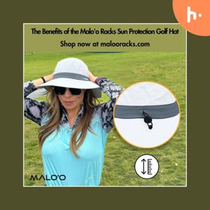 Protect Your Game: The Benefits of the Malo'o Racks Sun Protection Golf Hat