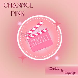 CHANNEL PINK PODCAST