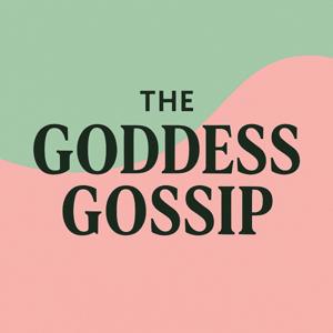 The Goddess Gossip