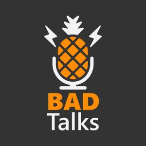 Bad Talks