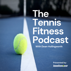 The Tennis Fitness Podcast