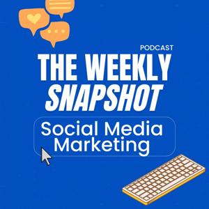 The Weekly Snapshot - Social Media Mktg.