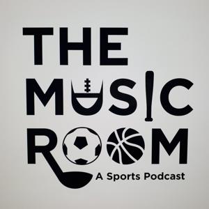 The Music Room: A Sports Podcast