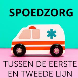 Spoedzorg tussen de eerste en tweede lijn