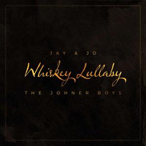Whiskey Lullaby (feat. Jay & Jo)