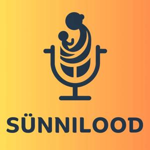 🎙️ Sünnilood – Tõelised lood lapsevanemaks saamisest ✨