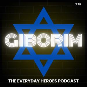 GIBORIM: Everyday Jewish Heroes and the Leadership Within