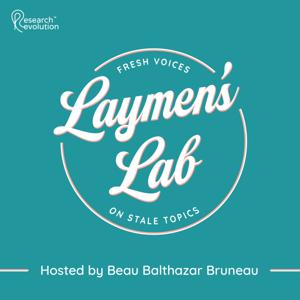 Laymen's Lab with Beau Balthazar Bruneau