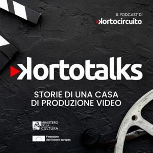 KortoTalks _ Il podcast di Kortocircuito