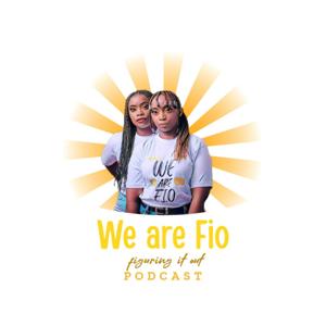 We are figuring it out (We are fio)