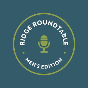 Ridge Roundtable: Men's Edition