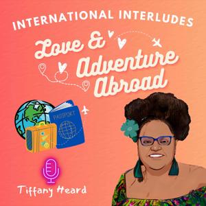 International Interludes: Love & Adventure Abroad