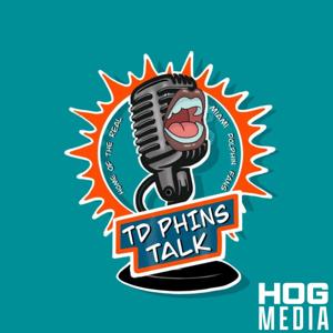 TD Phins Talk: A Show About the Miami Dolphins