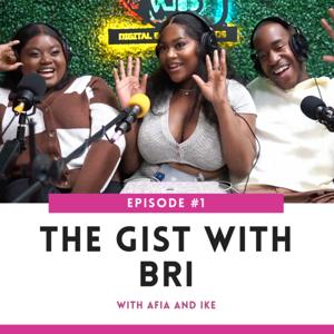 The Gist With Bri